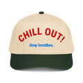 CHILL OUT! Five Panel Cap