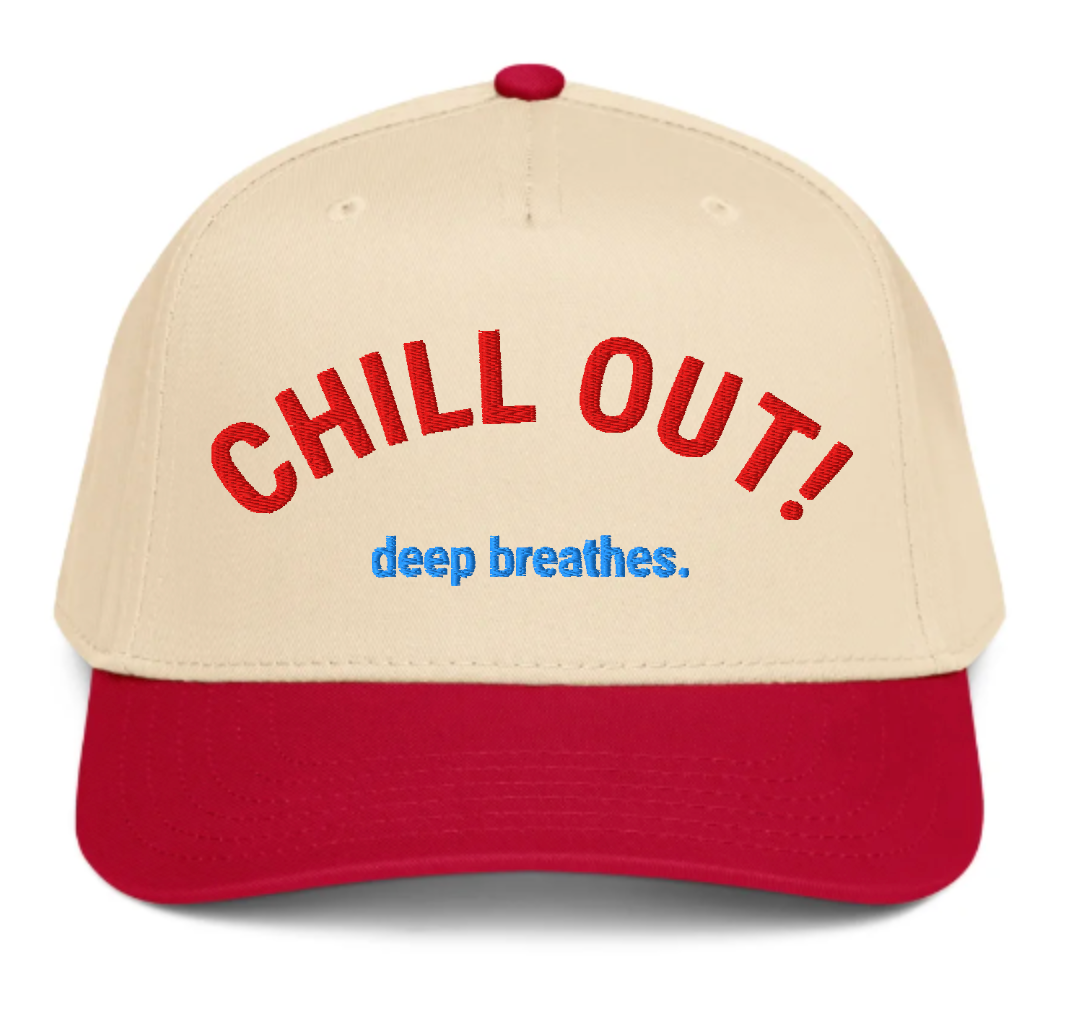 CHILL OUT! Five Panel Cap