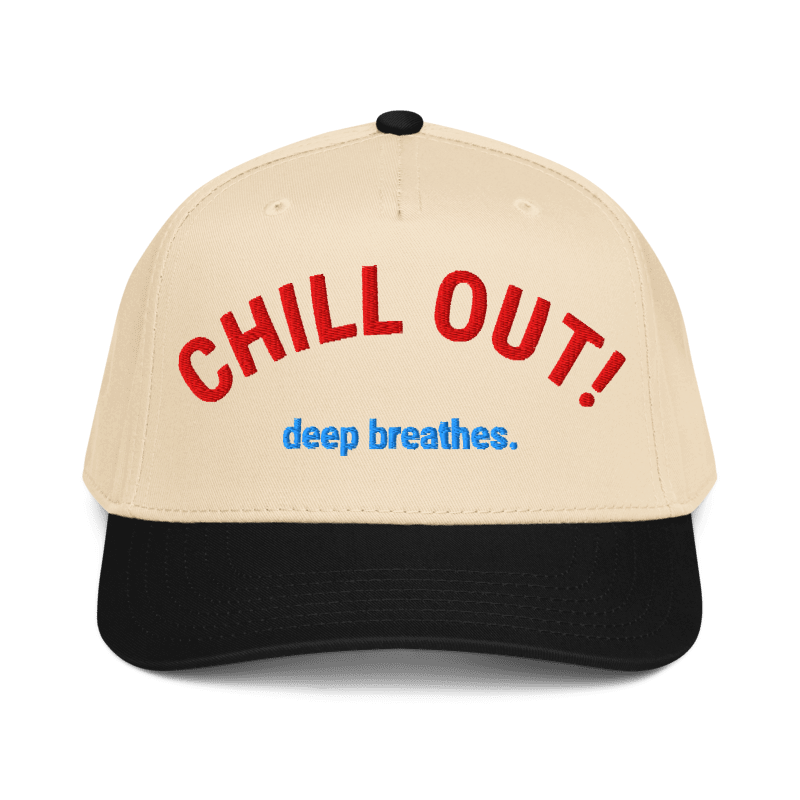 CHILL OUT! Five Panel Cap